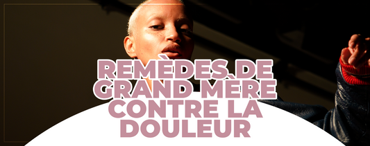 Les remèdes de grands-mères pour les règles