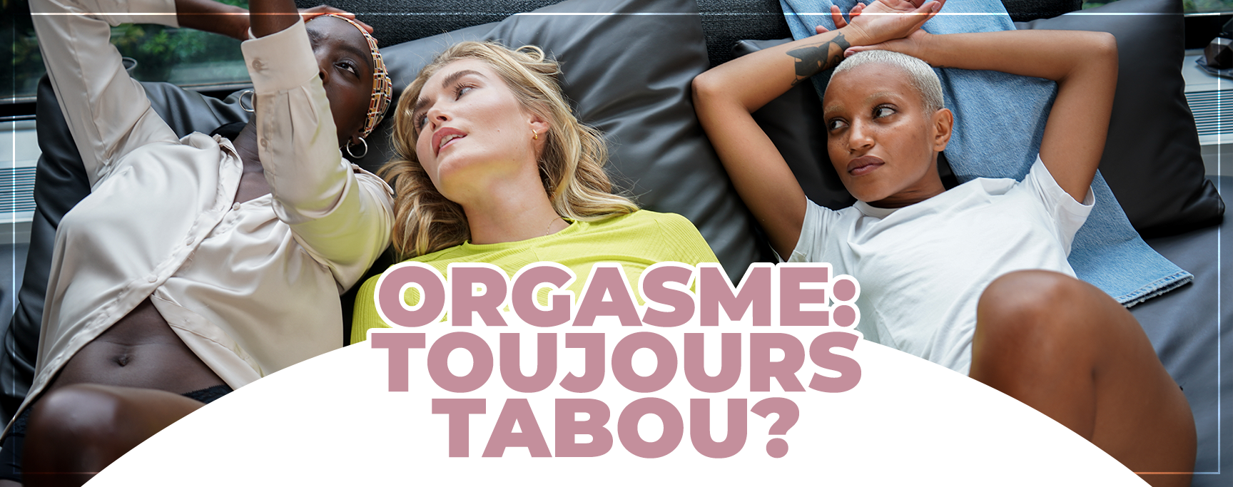 Orgasme toujours tabou ? image