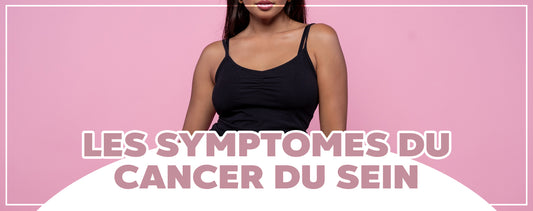 Quels sont les premiers symptômes d'un cancer du sein