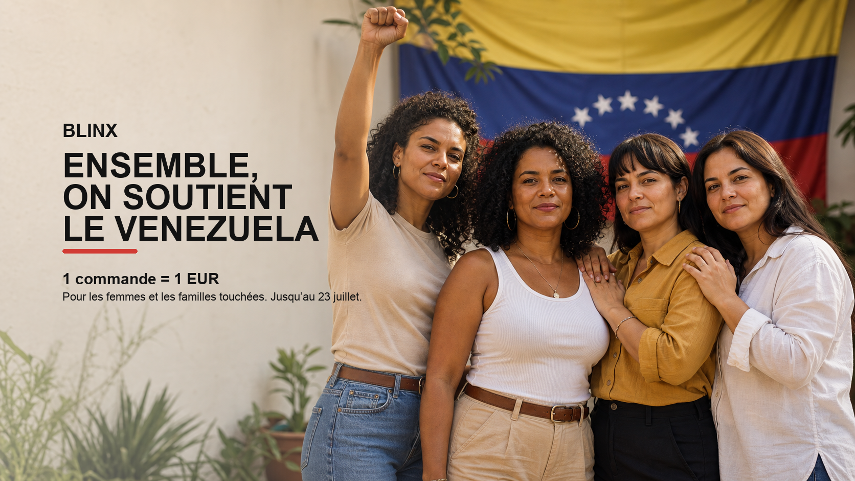BLINX soutient le Venezuela, 1 commande egale 1 euro pour les femmes et familles touchees